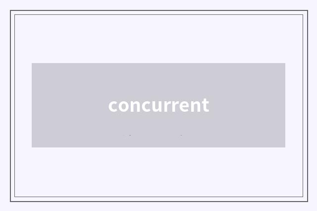 concurrent