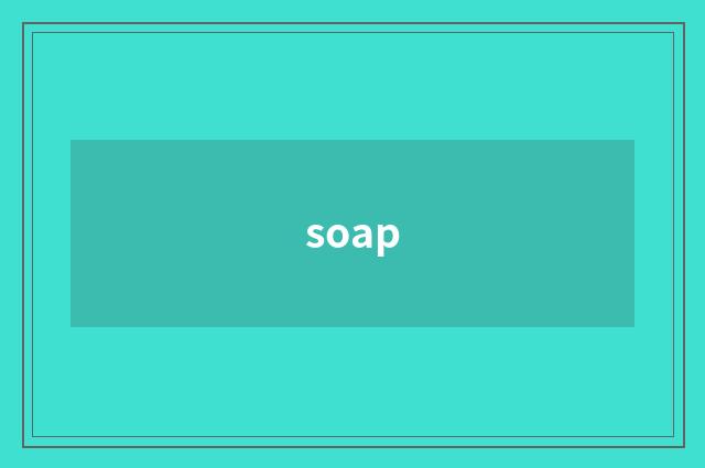 soap