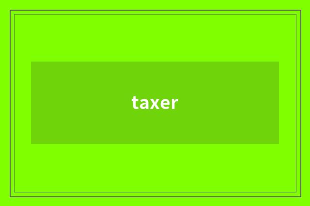 taxer