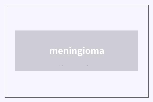 meningioma