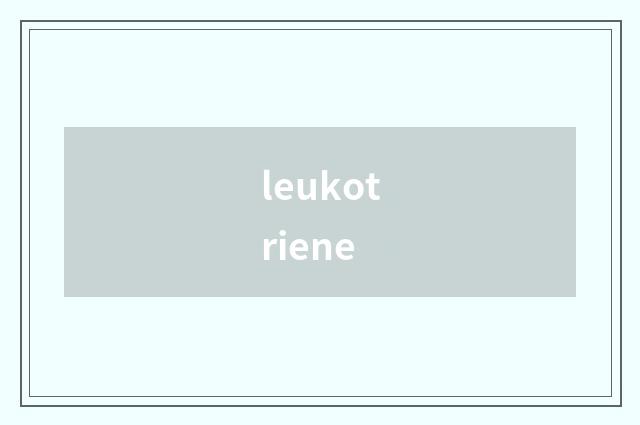 leukotriene