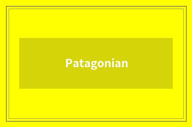 Patagonian
