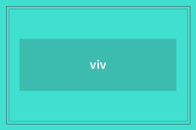 viv