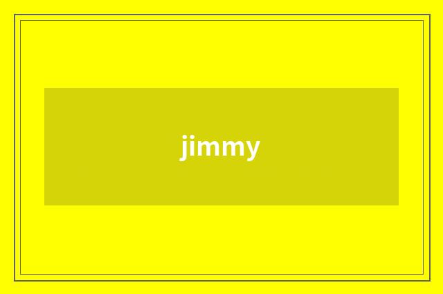 jimmy