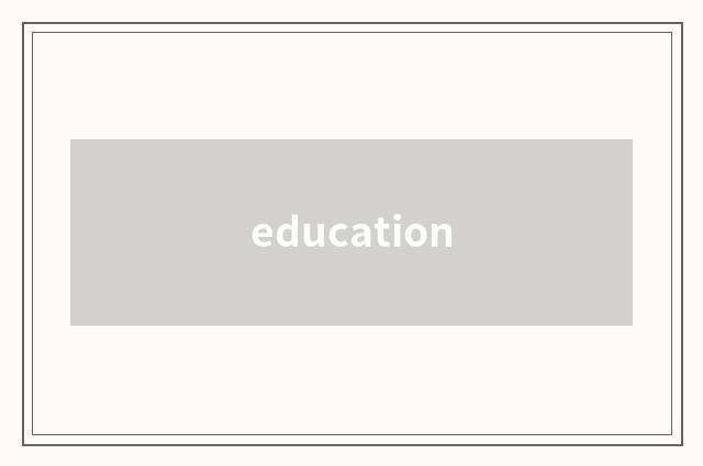 education