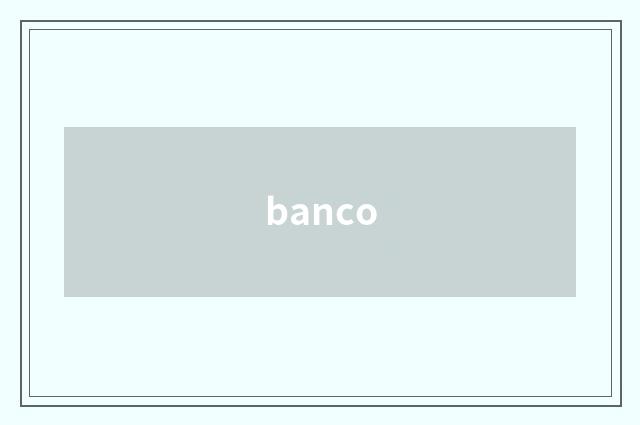banco