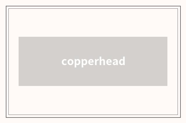 copperhead