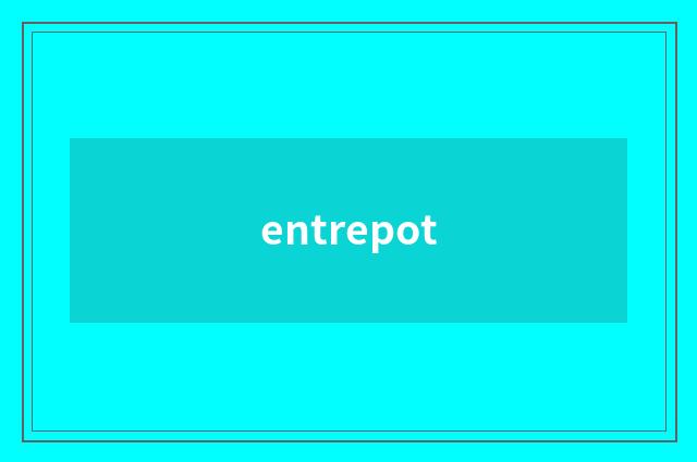 entrepot