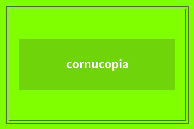 cornucopia