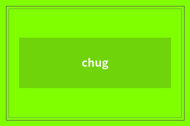 chug