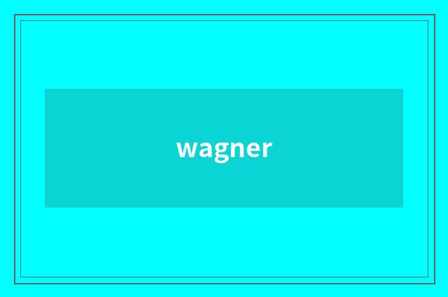 wagner