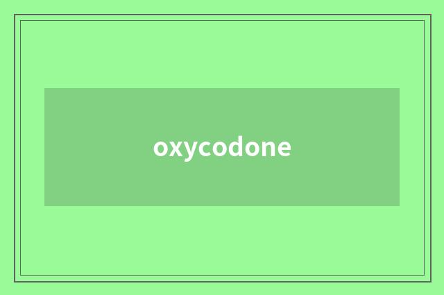 oxycodone