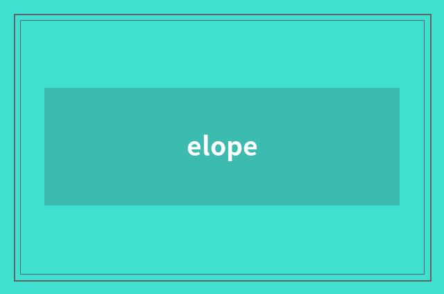elope