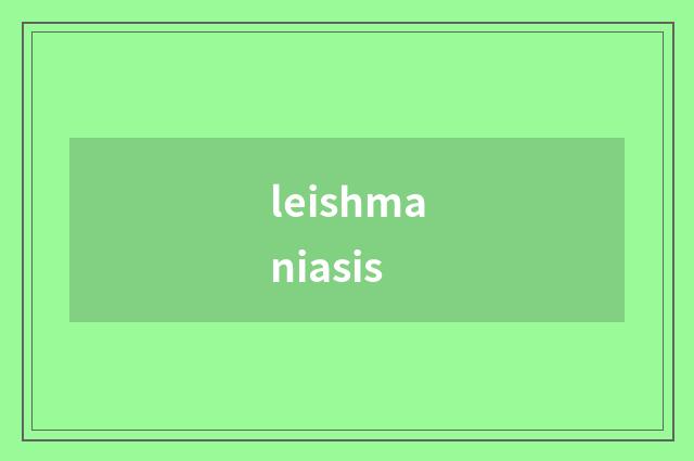 leishmaniasis