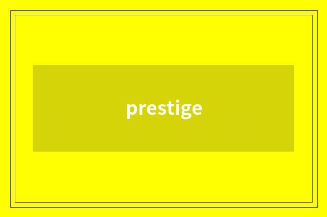 prestige