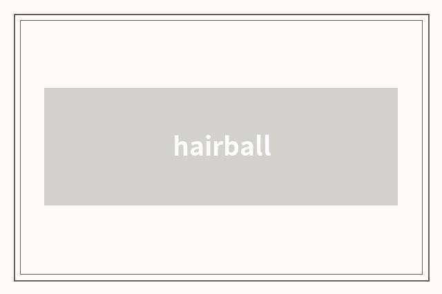 hairball