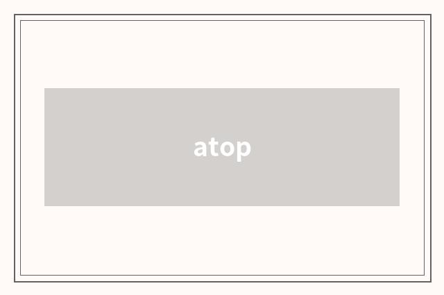 atop