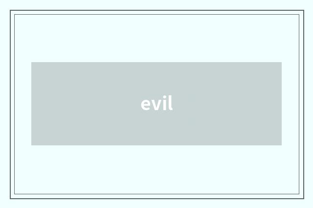 evil