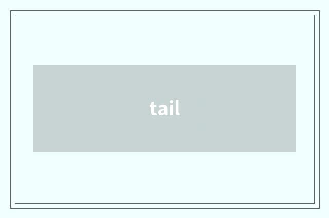 tail