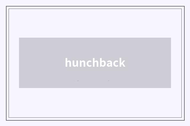 hunchback