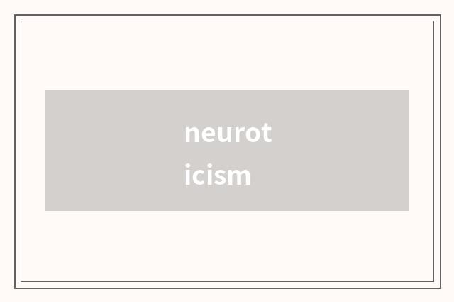 neuroticism