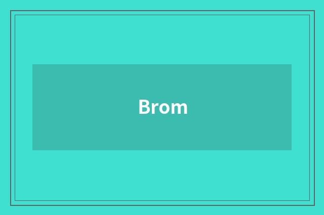 Brom