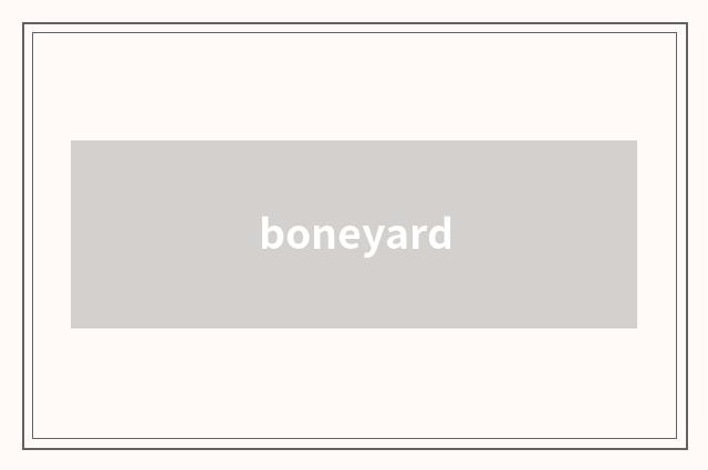 boneyard