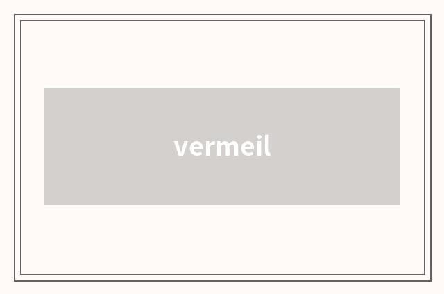 vermeil