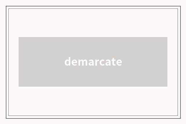 demarcate