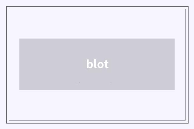 blot