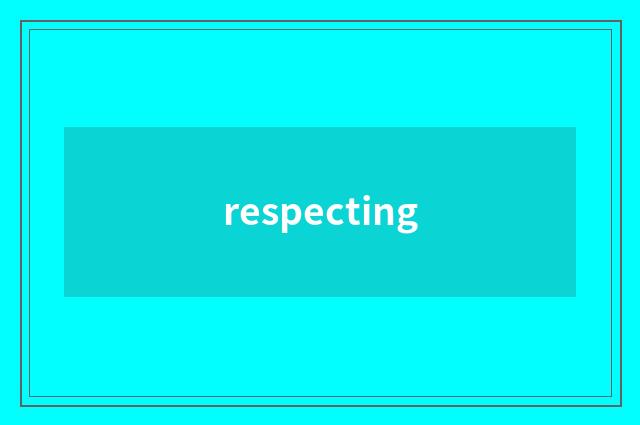 respecting