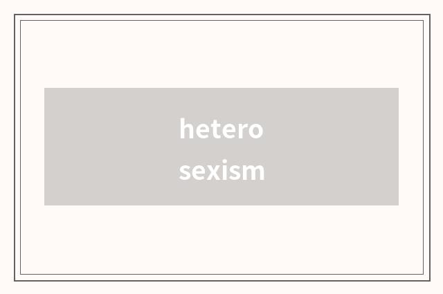 heterosexism