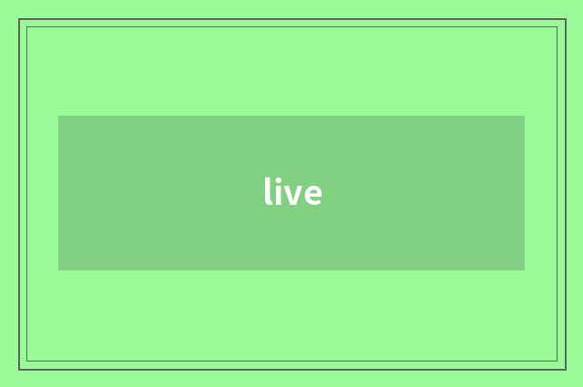 live