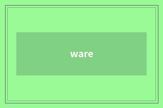 ware
