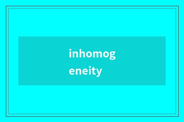 inhomogeneity