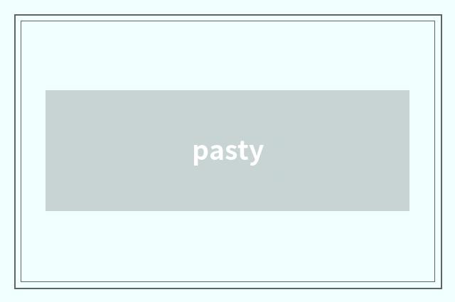 pasty