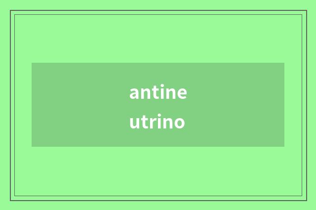 antineutrino