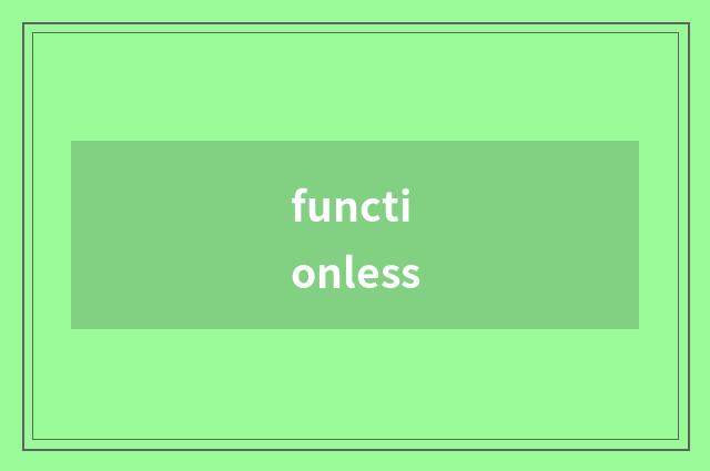 functionless