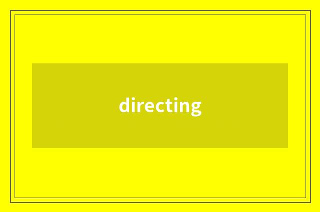 directing