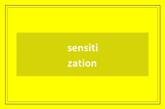 sensitization