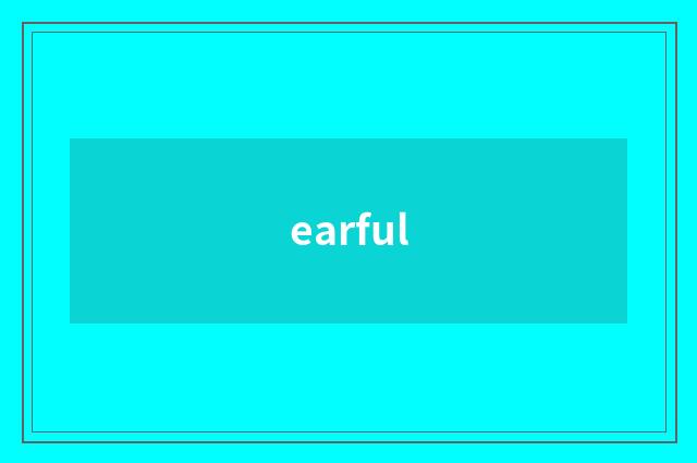 earful