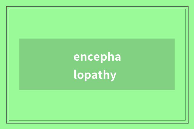 encephalopathy