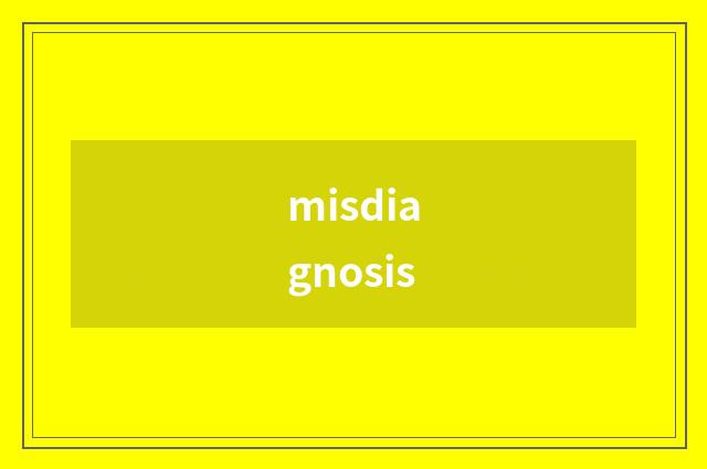 misdiagnosis