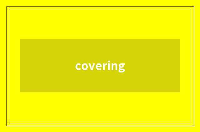 covering