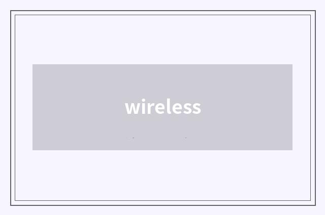 wireless
