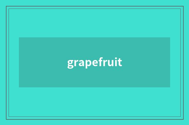 grapefruit