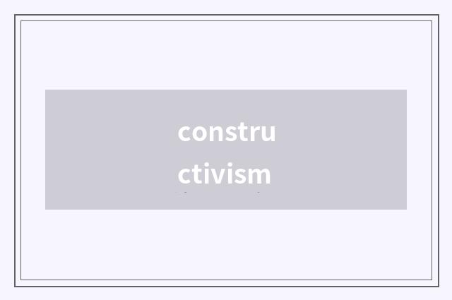 constructivism