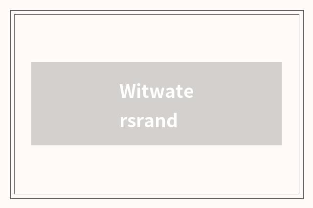 Witwatersrand
