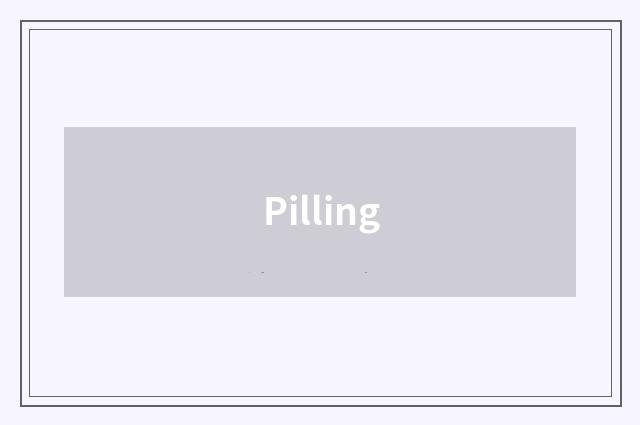 Pilling