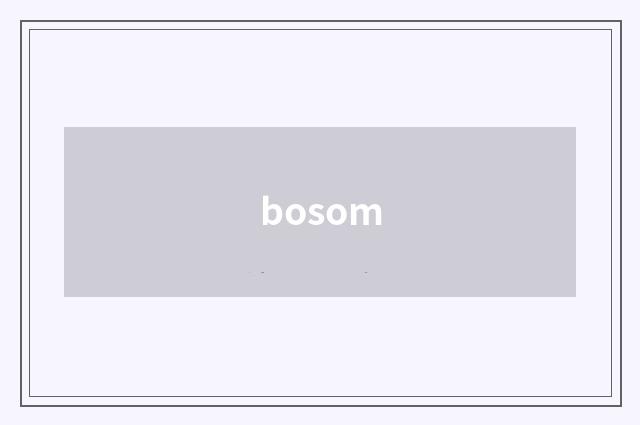 bosom